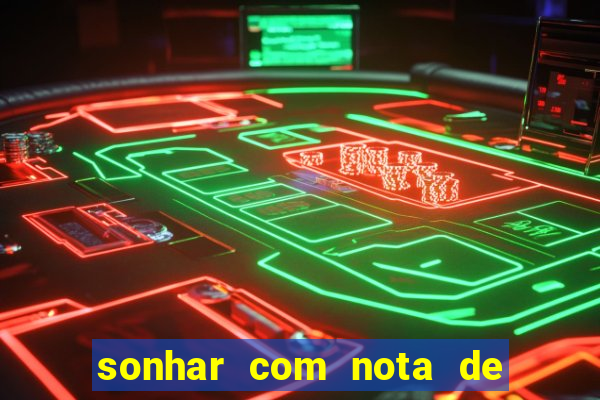 sonhar com nota de 5 reais jogo do bicho